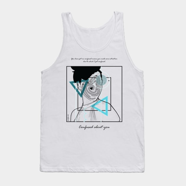 Confused about You version 9 Tank Top by Frajtgorski